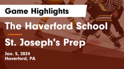 The Haverford School vs St. Joseph's Prep  Game Highlights - Jan. 5, 2024