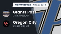 Recap: Grants Pass  vs. Oregon City  2018