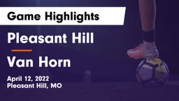 Pleasant Hill  vs Van Horn  Game Highlights - April 12, 2022