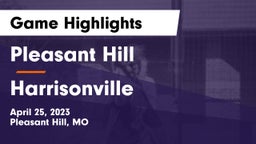 Pleasant Hill  vs Harrisonville  Game Highlights - April 25, 2023