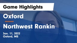 Oxford  vs Northwest Rankin  Game Highlights - Jan. 11, 2022