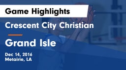 Crescent City Christian  vs Grand Isle Game Highlights - Dec 14, 2016