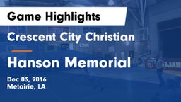 Crescent City Christian  vs Hanson Memorial  Game Highlights - Dec 03, 2016