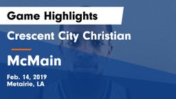 Crescent City Christian  vs McMain  Game Highlights - Feb. 14, 2019