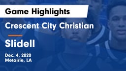 Crescent City Christian  vs Slidell  Game Highlights - Dec. 4, 2020