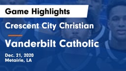 Crescent City Christian  vs Vanderbilt Catholic Game Highlights - Dec. 21, 2020