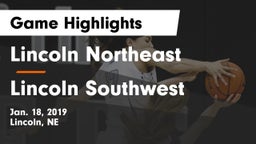 Lincoln Northeast  vs Lincoln Southwest  Game Highlights - Jan. 18, 2019