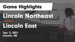 Lincoln Northeast  vs Lincoln East  Game Highlights - Jan. 5, 2021