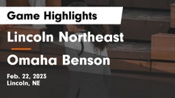 Lincoln Northeast  vs Omaha Benson  Game Highlights - Feb. 22, 2023