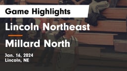 Lincoln Northeast  vs Millard North   Game Highlights - Jan. 16, 2024