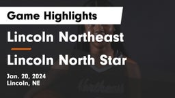 Lincoln Northeast  vs Lincoln North Star  Game Highlights - Jan. 20, 2024