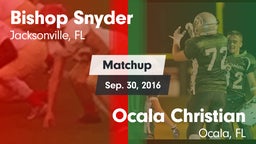 Matchup: Bishop Snyder High vs. Ocala Christian  2016