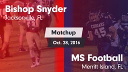 Matchup: Bishop Snyder High vs. MS Football  2016
