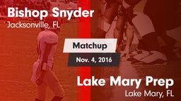 Matchup: Bishop Snyder High vs. Lake Mary Prep  2016