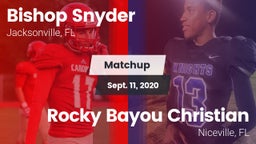 Matchup: Bishop Snyder High vs. Rocky Bayou Christian  2020