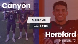 Matchup: Canyon  vs. Hereford  2018