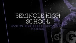 Canyon football highlights Seminole High School