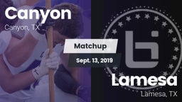 Matchup: Canyon  vs. Lamesa  2019
