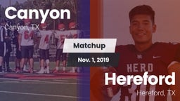 Matchup: Canyon  vs. Hereford  2019