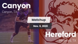 Matchup: Canyon  vs. Hereford  2020