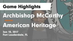 Archbishop McCarthy  vs American Heritage  Game Highlights - Jan 10, 2017