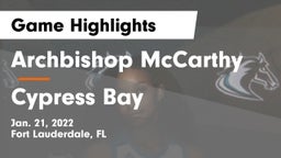 Archbishop McCarthy  vs Cypress Bay  Game Highlights - Jan. 21, 2022