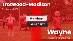 Matchup: Trotwood-Madison vs. Wayne  2017
