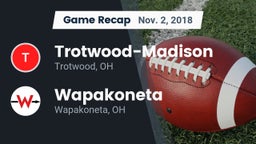 Recap: Trotwood-Madison  vs. Wapakoneta  2018