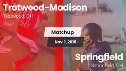 Matchup: Trotwood-Madison vs. Springfield  2019