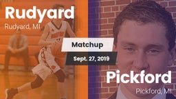 Matchup: Rudyard  vs. Pickford  2019
