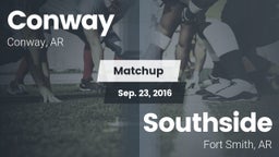 Matchup: Conway  vs. Southside  2016