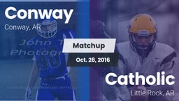 Matchup: Conway  vs. Catholic  2016