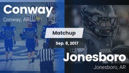 Matchup: Conway  vs. Jonesboro  2017