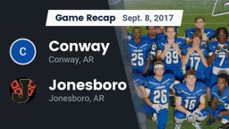 Recap: Conway  vs. Jonesboro  2017