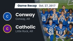 Recap: Conway  vs. Catholic  2017