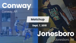 Matchup: Conway  vs. Jonesboro  2018