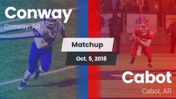 Matchup: Conway  vs. Cabot  2018