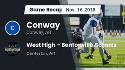 Recap: Conway  vs. West High - Bentonville Schools 2018