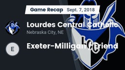 Recap: Lourdes Central Catholic  vs. Exeter-Milligan / Friend 2018