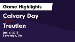 Calvary Day  vs Treutlen Game Highlights - Jan. 6, 2018