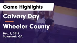 Calvary Day  vs Wheeler County  Game Highlights - Dec. 8, 2018
