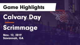 Calvary Day  vs Scrimmage Game Highlights - Nov. 12, 2019