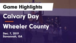 Calvary Day  vs Wheeler County  Game Highlights - Dec. 7, 2019