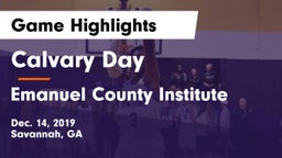 Calvary Day  vs Emanuel County Institute Game Highlights - Dec. 14, 2019