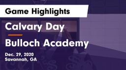 Calvary Day  vs Bulloch Academy Game Highlights - Dec. 29, 2020