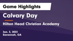 Calvary Day  vs Hilton Head Christian Academy Game Highlights - Jan. 3, 2022