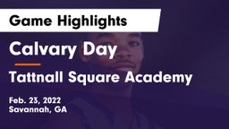 Calvary Day  vs Tattnall Square Academy  Game Highlights - Feb. 23, 2022