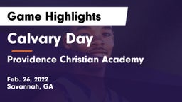 Calvary Day  vs Providence Christian Academy  Game Highlights - Feb. 26, 2022