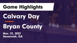 Calvary Day  vs Bryan County  Game Highlights - Nov. 22, 2022