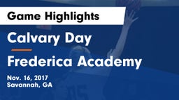 Calvary Day  vs Frederica Academy Game Highlights - Nov. 16, 2017